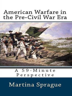 cover image of American Warfare in the Pre-Civil War Era